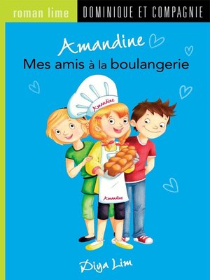 cover image of Amandine--Mes amis à la boulangerie